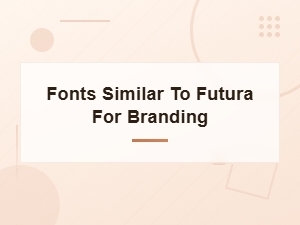 Top Geometric Sans Serif Fonts Similar to Futura for Branding